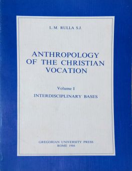 ANTHROPOLOGY OF THE CHRISTIAN VOCATION