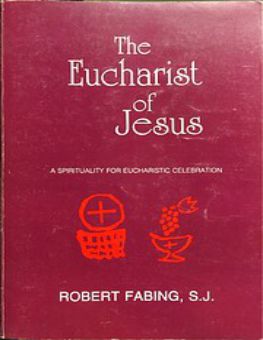 THE EUCHARIST OF JESUS