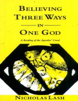 BELIEVING THREE WAYS IN ONE GOD 