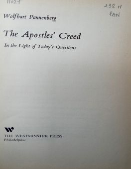 THE APOSTLES' CREED IN THE LIGHT OF TODAY'S QUESTIONS