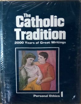 THE CATHOLIC TRADITION - 2000 YEARS OF GREAT WRITINGS