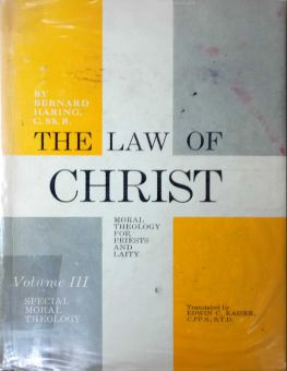 THE LAW OF CHRIST : VOL 3. SPECIAL MORAL THEOLOGY