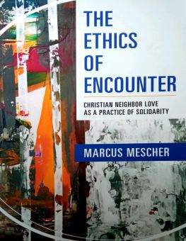 THE ETHICS OF ENCOUNTER