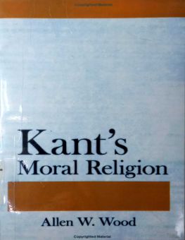 KANT's MORAL RELIGION