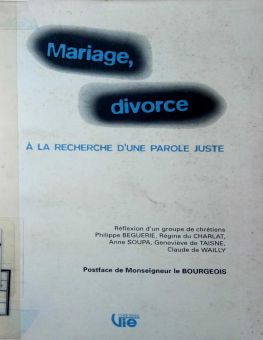 MARIAGE, DIVORCE À LA RECHERCHE D'une PAROLE JUSTE