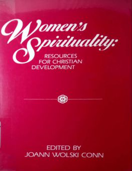 WOMEN's SPIRITUALITY: RESOURCES FOR CHRISTIAN DEVELOPMENT