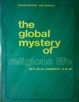 THE GLOBAL MYSTERY OF RELIGIOUS LIFE