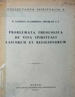 PROBLEMATA THEOLOGICA DE VITA SPIRITUALI LAICORUM ET RELIGIOSORUM