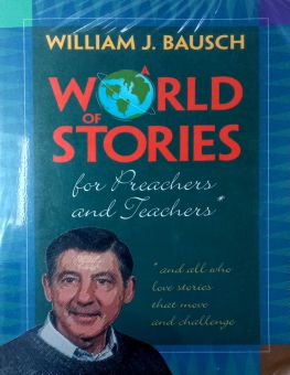 A WORLD OF STORIES FOR PREACHERS AND TEACHERS
