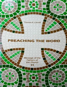 MESSAGE OF THE FATHERS OF THE CHURCH: PREACHING THE WORD