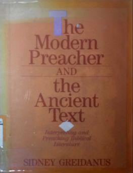 THE MODERN PREACHER AND THE ANCIENT TEXT