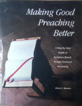 MAKING GOOD PREACHING BETTER