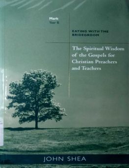 THE SPIRITUAL WISDOM OF THE GOSPELS FOR CHRISTIAN PREACHERS AND TEACHERS
