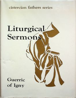LITURGICAL SERMONS (CISTERCIAN FATHERS SERIES)