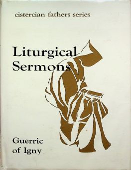LITURGICAL SERMONS (CISTERCIAN FATHERS SERIES)