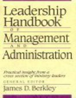 LEADERSHIP HANDBOOK OF MANAGEMENT AND ADMINISTRATION