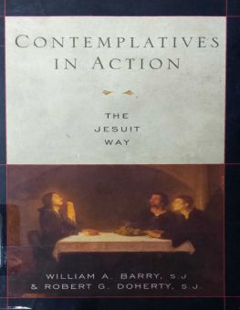 CONTEMPLATIVES IN ACTION: THE JESUIT WAY