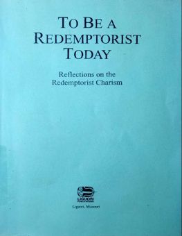 TO BE A REDEMPTORIST TO DAY