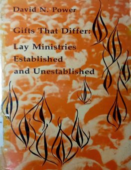 GIFTS THAT DIFFER: LAY MINISTRIES ESTABLISHED AND UNESTABLISHED