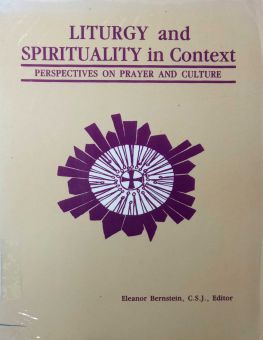 LITURGY AND SPIRITUALITY IN CONTEXT