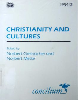 CHRISTIANITY AND CULTURES - A MUTUAL ENRICHMENT