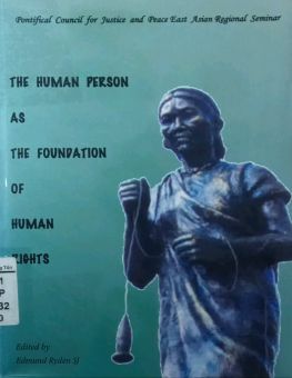 THE HUMAN PERSON AS THE FOUNDATION OF HUMAN RIGHTS 