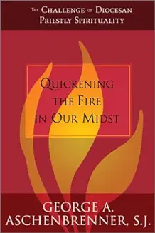 QUICKENING THE FIRE IN OUR MIDST