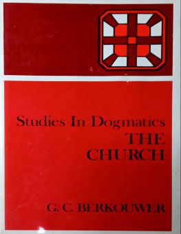 STUDIES IN DOGMATICS: THE CHURCH