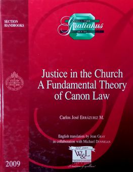 JUSTICE IN THE CHURCH A FUNDAMENTAL THEORY OF CANON LAW 