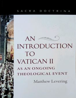 AN INTRODUCTION TO VATICAN II AS AN ONGOING THEOLOGICAL EVENT