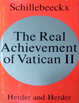 THE REAL ACHIEVEMENT OF VATICAN II 