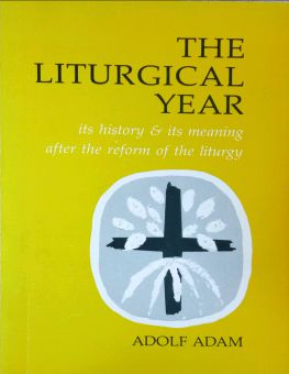 THE LITURGICAL YEAR