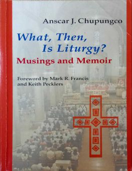 WHAT, THEN, IS LITURGY?