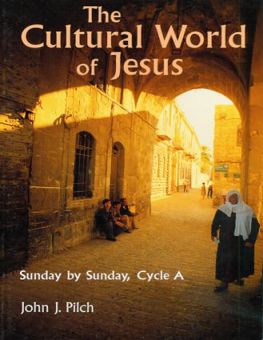 THE CULTURAL WORLD OF JESUS: SUNDAY BY SUNDAY - CYCLE A