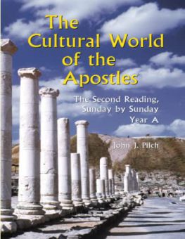 THE CULTURAL WORLD OF THE APOSTLES - YEAR A