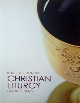 INTRODUCTION TO CHRISTIAN LITURGY 
