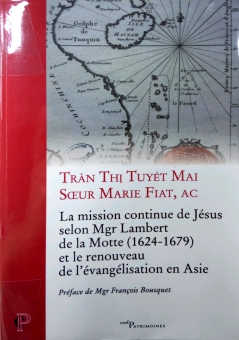 LA MISSION CONTINUE DE JÉSUS SELON MGR LAMBERT DE LA MOTTE (1624-1679) ET LE RENOUVEAU DE L'ÉVANGÉSATION EN ASIE