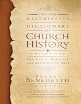 THE NEW WESTMINSTER DICTIONARY OF CHURCH HISTORY
