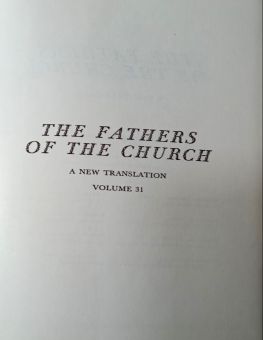 THE FATHERS OF THE CHURCH A NEW TRANSLATION VOLUME 31