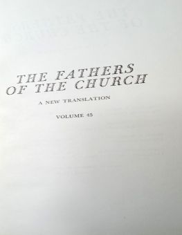 THE FATHERS OF THE CHURCH A NEW TRANSLATION VOLUME 45