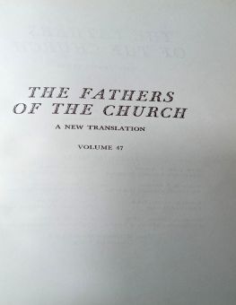 THE FATHERS OF THE CHURCH A NEW TRANSLATION VOLUME 47