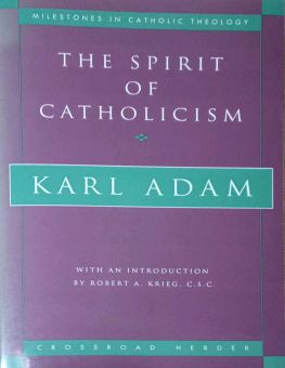 THE SPIRIT OF CATHOLICISM