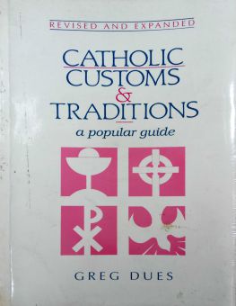 CATHOLIC CUSTOMS & TRADITIONS