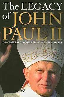 THE LEGACY OF JOHN PAUL II