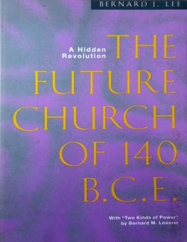 THE FUTURE CHURCH OF 140 BCE