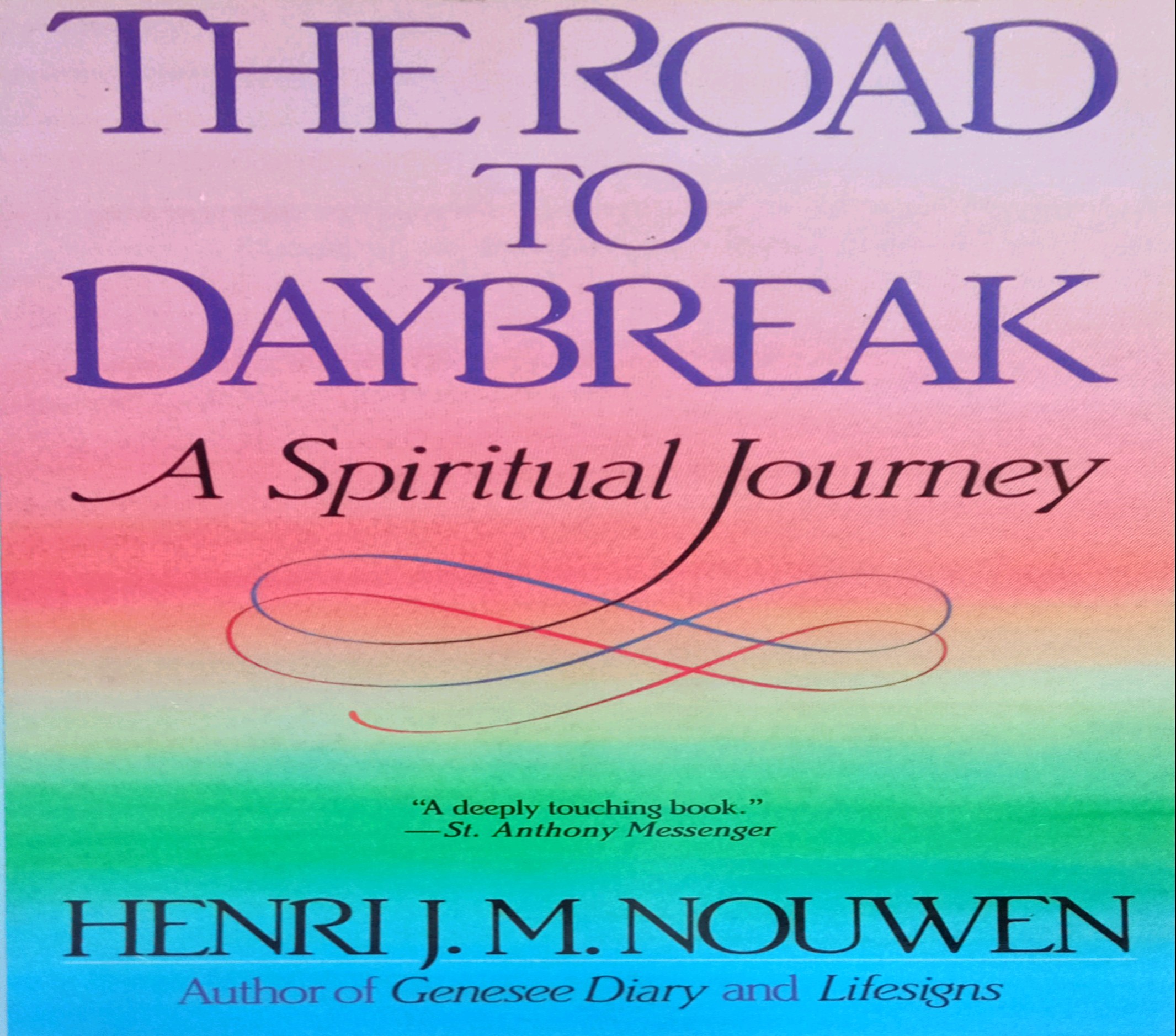 THE ROAD TO DAYBREAK: A SPIRITUAL JOURNEY