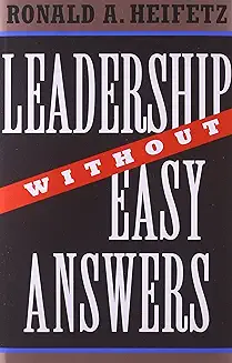 LEADERSHIP WITHOUT EASY ANSWERS 