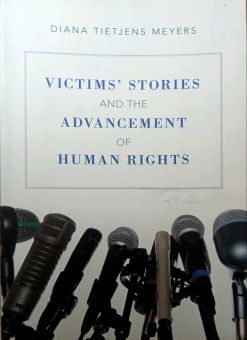 VICTIMS' STORIES AND THE ADVANCEMENT OF HUMAN RIGHTS
