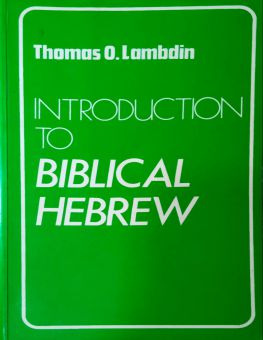INTRODUCTION TO BIBLICAL HEBREW