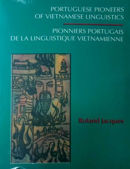 PORTUGUESE PIONEERS OF VIETNAMESE LINGUISTICS